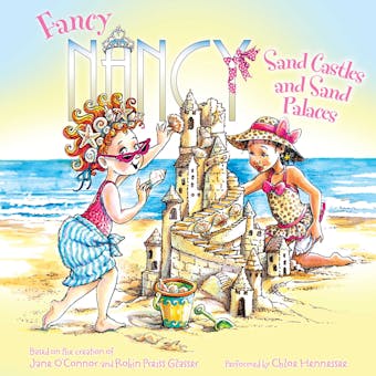 Fancy Nancy: Sand Castles and Sand Palaces - Jane O'Connor