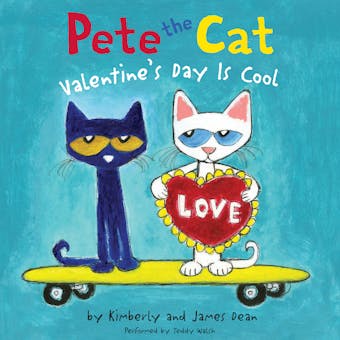 Pete the Cat: Valentine's Day Is Cool - undefined