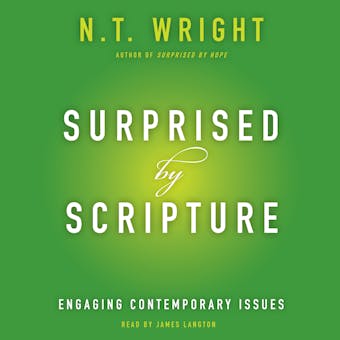 Surprised by Scripture: Engaging Contemporary Issues - undefined