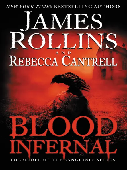 Blood Infernal : The Order Of The Sanguines Series