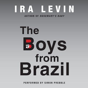 The Boys from Brazil - Ira Levin