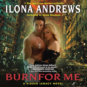 Burn for Me: A Hidden Legacy Novel - Ilona Andrews