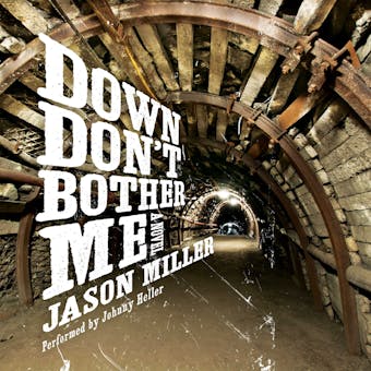 Down Don't Bother Me: A Novel - Jason Miller