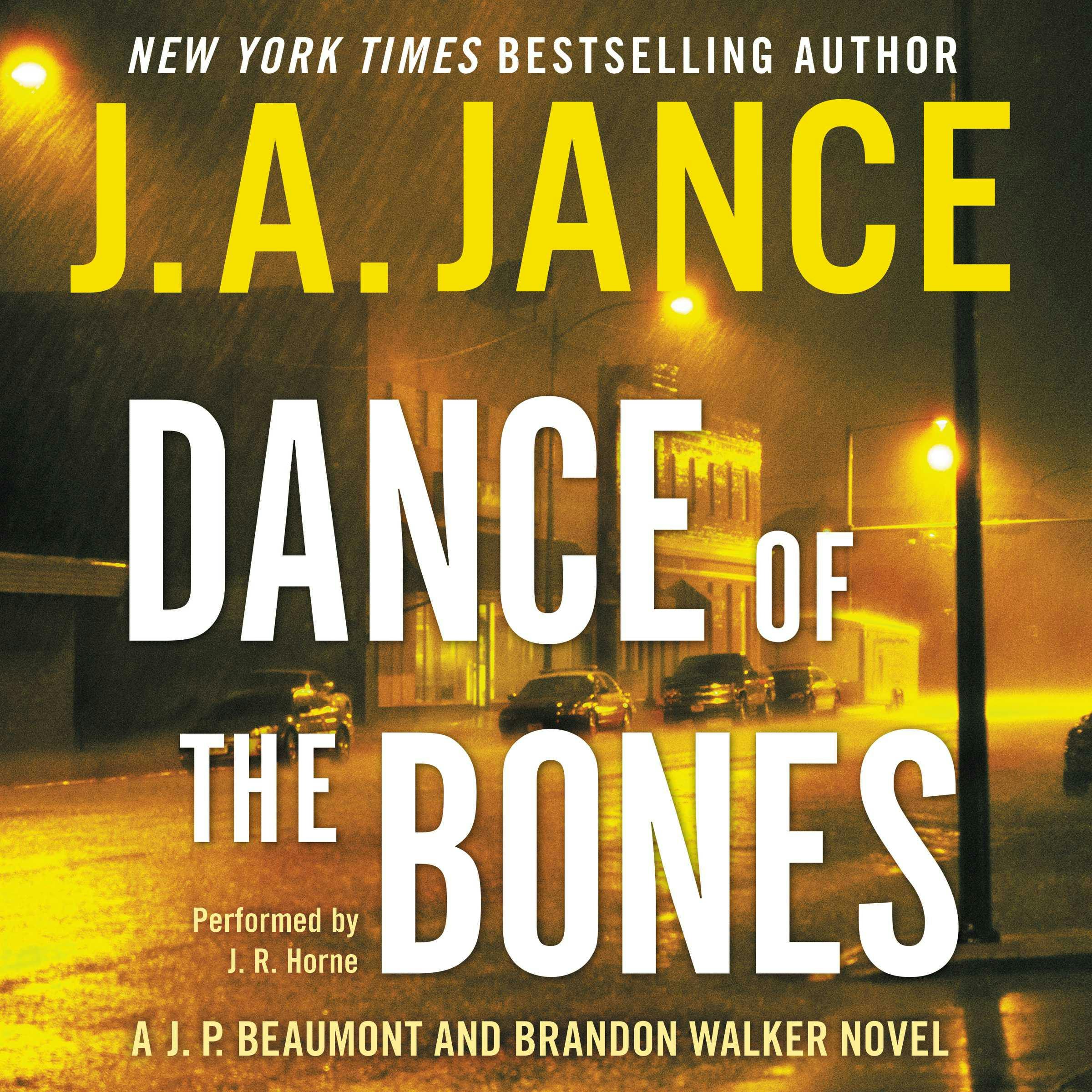 Dance Of The Bones A J. P. Beaumont And Brandon Walker Novel