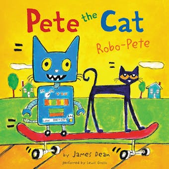 Pete the Cat: Robo-Pete - undefined