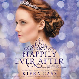 Happily Ever After: Companion to the Selection Series - undefined