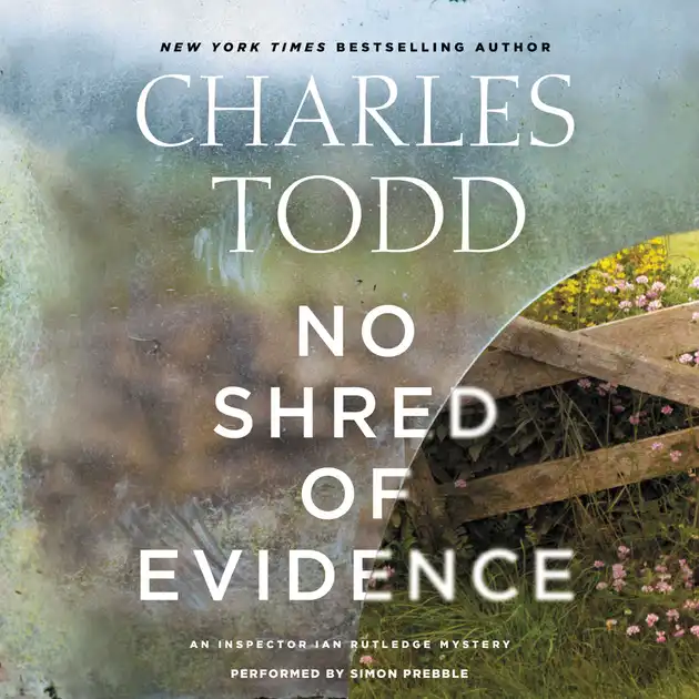 No Shred of Evidence : An Inspector Ian Rutledge Mystery – Livre audio ...