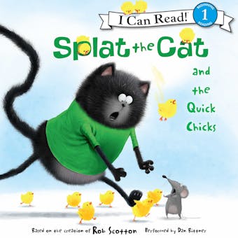 Splat the Cat and the Quick Chicks - Rob Scotton
