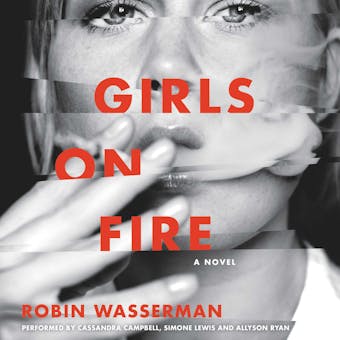 Girls on Fire: A Novel - undefined