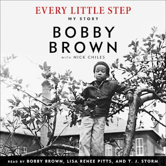 Every Little Step: My Story - Bobby Brown, Nick Chiles
