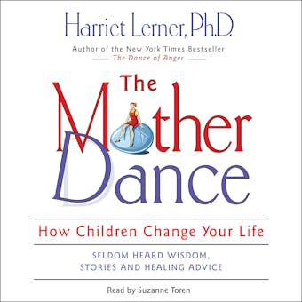 The Mother Dance: How Children Change Your Life - undefined