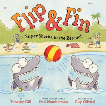 Flip & Fin: Super Sharks to the Rescue! - Timothy Gill