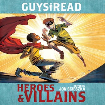 Guys Read: Heroes & Villains - undefined