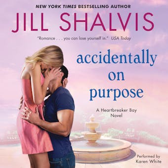 Accidentally on Purpose: A Heartbreaker Bay Novel - Jill Shalvis