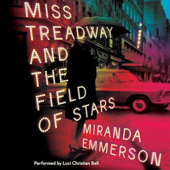 Miss Treadway and the Field of Stars: A Novel