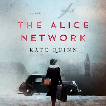 The Alice Network: A Novel - Kate Quinn
