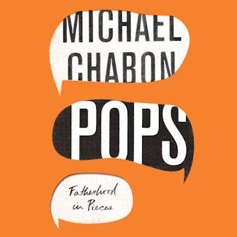Pops - Michael Chabon