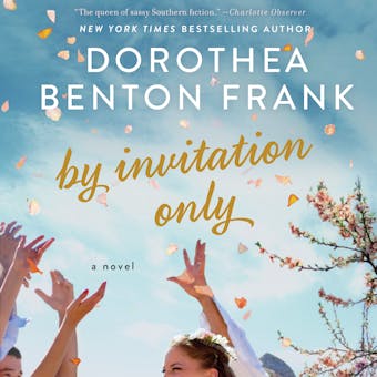 By Invitation Only: A Novel - Dorothea Benton Frank