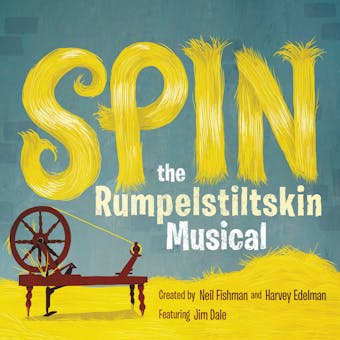 Spin: The Rumpelstiltskin Musical - undefined