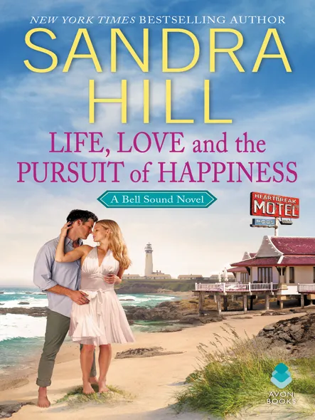 Life, Love And The Pursuit Of Happiness : A Bell Sound Novel