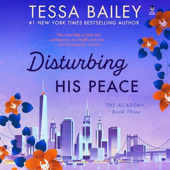Disturbing His Peace: The Academy - Tessa Bailey