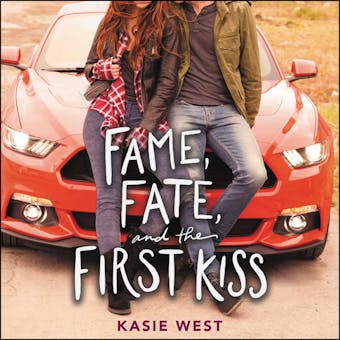 Fame, Fate, and the First Kiss - undefined