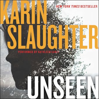 Unseen: A Novel - Karin Slaughter