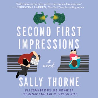 Second First Impressions: A Novel - Sally Thorne