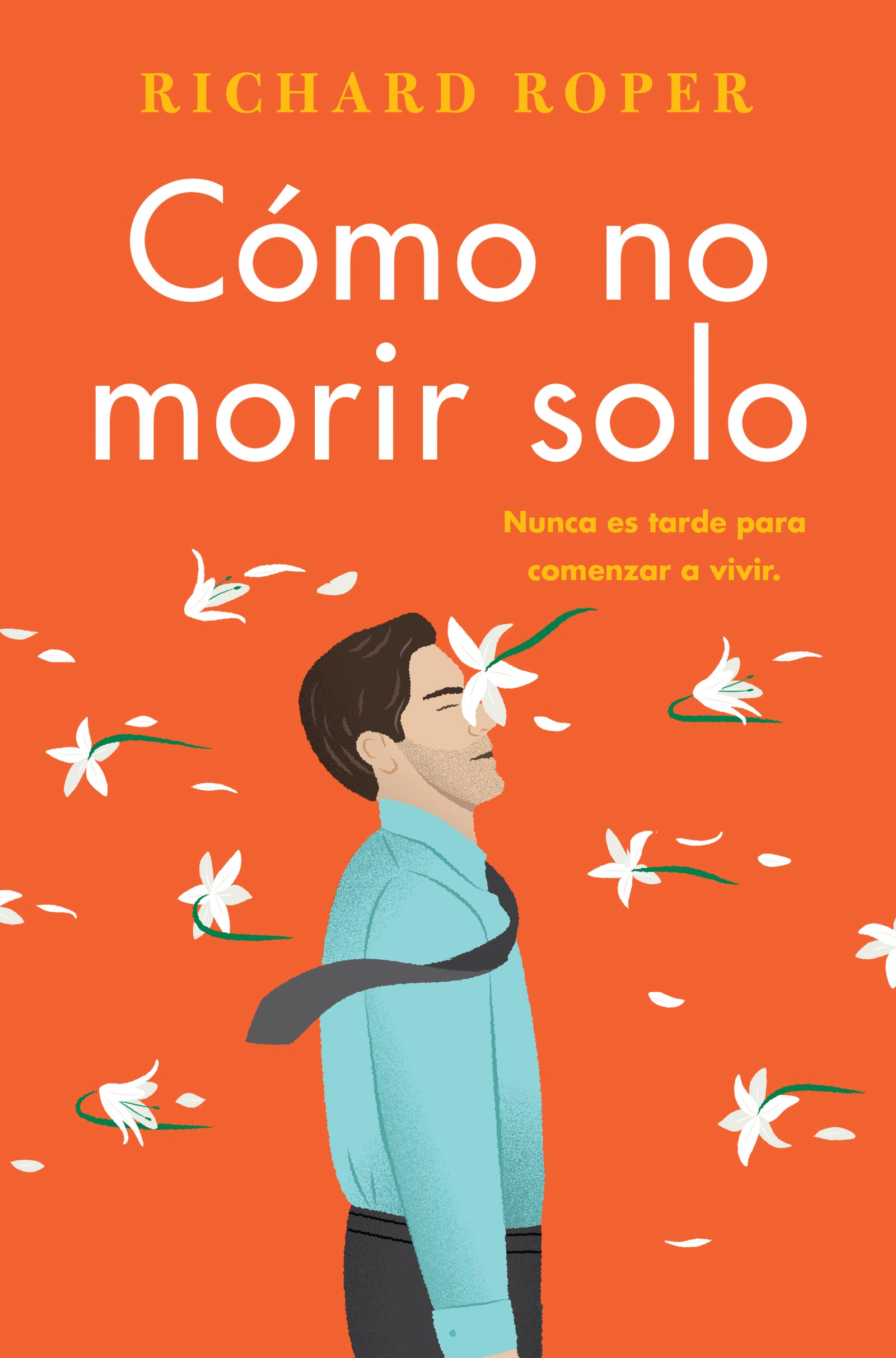 How Not to Die Alone  Cómo no morir solo (Spanish edition)