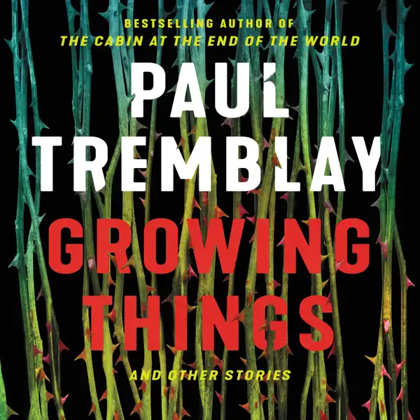 Growing Things and Other Stories