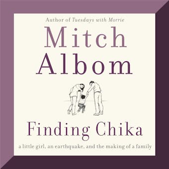 Finding Chika: A Little Girl, an Earthquake, and the Making of a Family - undefined