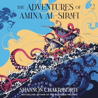 The Adventures of Amina al-Sirafi: A Novel - Shannon Chakraborty