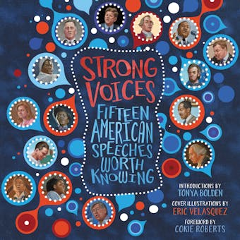 Strong Voices: Fifteen American Speeches Worth Knowing - Tonya Bolden, Cokie Roberts