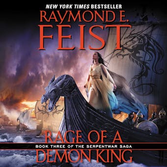 Rage of a Demon King: Book Three of the Serpentwar Saga - undefined