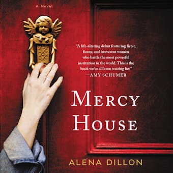 Mercy House: A Novel - Alena Dillon