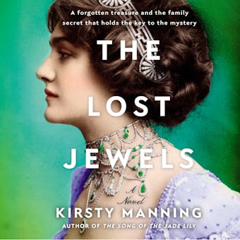 The Lost Jewels: A Novel - Kirsty Manning