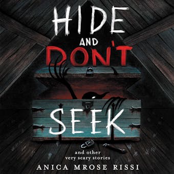 Hide and Don't Seek: And Other Very Scary Stories - undefined