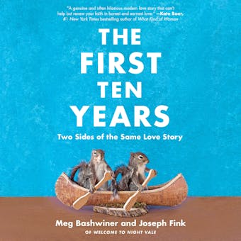 The First Ten Years: Two Sides of the Same Love Story - undefined