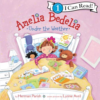 Amelia Bedelia Under the Weather - undefined