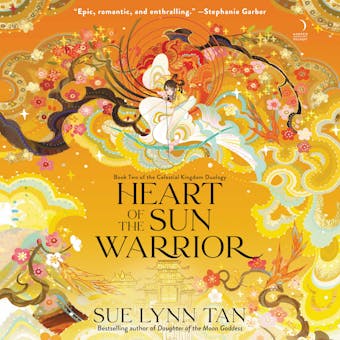 Heart of the Sun Warrior: A Novel - Sue Lynn Tan