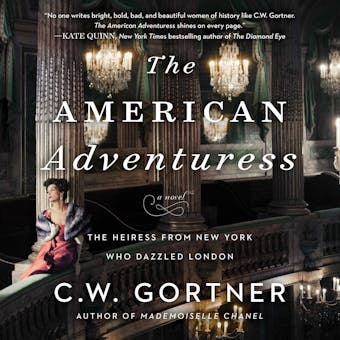 The American Adventuress: A Novel - C. W. Gortner