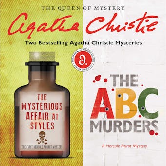 The Mysterious Affair at Styles & The ABC Murders: Two Bestselling Agatha Christie Novels in One Great Audiobook - Agatha Christie