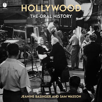 Hollywood: The Oral History - Sam Wasson, Jeanine Basinger