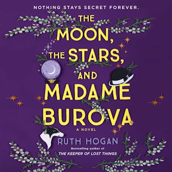 The Moon, the Stars, and Madame Burova: A Novel - Ruth Hogan