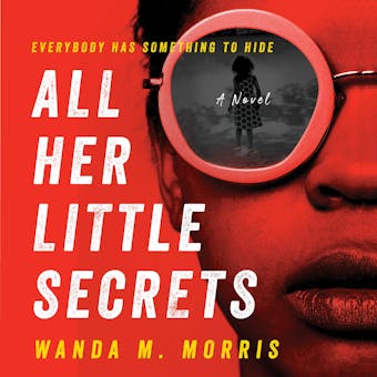All Her Little Secrets: A Novel - undefined