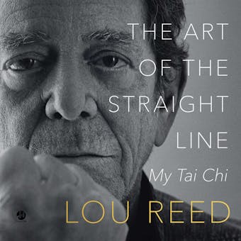 The Art of the Straight Line: My Tai Chi - undefined