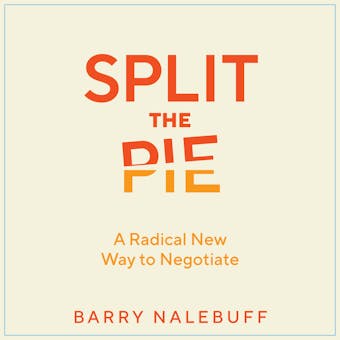 Split the Pie: A Radical New Way to Negotiate - undefined