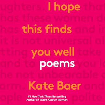 I Hope This Finds You Well: Poems - Kate Baer
