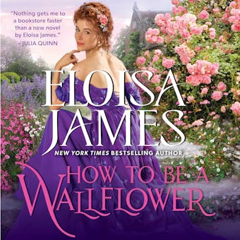 How to Be a Wallflower: A Would-Be Wallflowers Novel - undefined