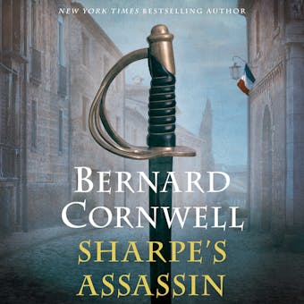 Sharpe's Assassin: Richard Sharpe and the Occupation of Paris, 1815 - undefined